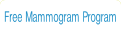 Free Mammogram Program.